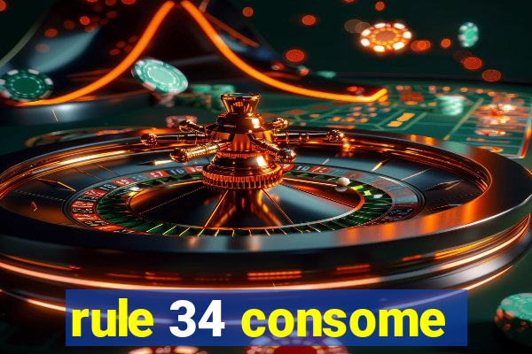 rule 34 consome